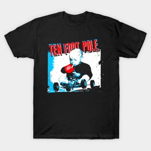 Ten Foot Pole T-Shirt